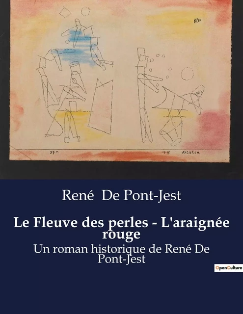 Le Fleuve des perles - L'araignée rouge - René De Pont-Jest - CULTUREA