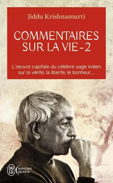 Commentaires sur la vie - Jiddu Krishnamurti - J'AI LU