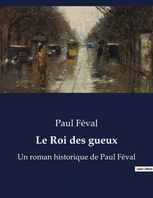 Le Roi des gueux - Paul Féval - CULTUREA