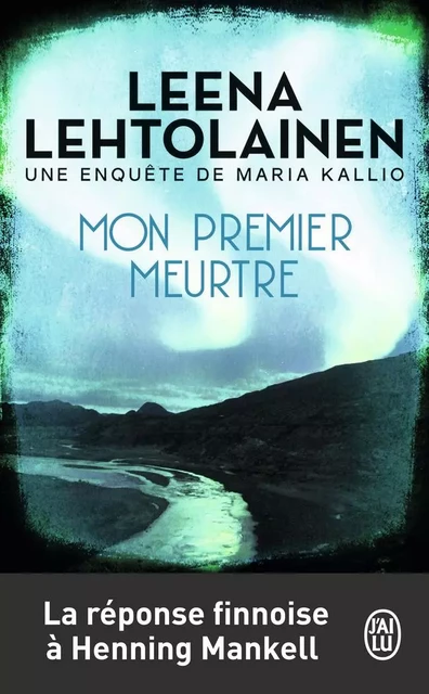 Mon premier meurtre - Leena Lehtolainen - J'AI LU