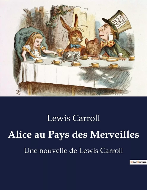 Alice au Pays des Merveilles - Lewis Carroll - CULTUREA