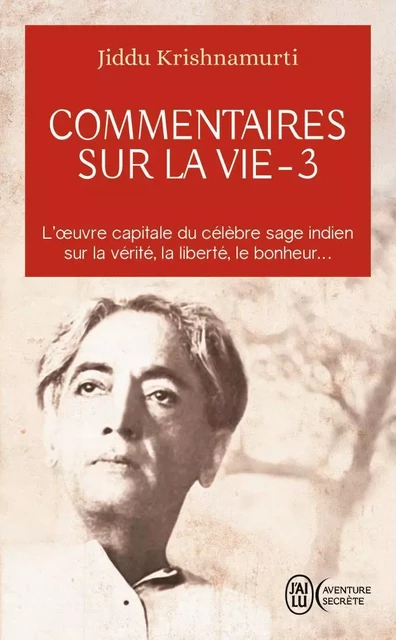 Commentaires sur la vie - Jiddu Krishnamurti - J'AI LU