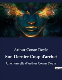 Son Dernier Coup d'archet