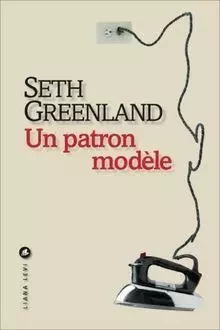 Un patron modèle - Seth Greenland - LEVI