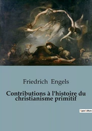 Contributions à l'histoire du christianisme primitif