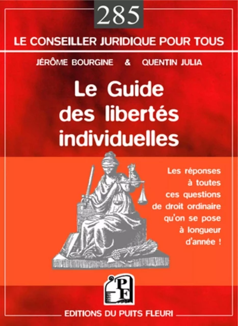 Le guide des libertés individuelles - Jérôme Bourgine, Quentin Julia - PUITS FLEURI