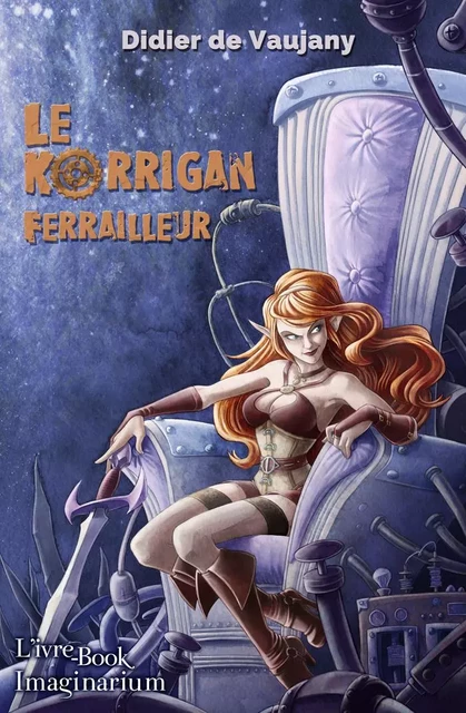 Le Korrigan Ferrailleur - Didier de Vaujany - IVRE BOOK