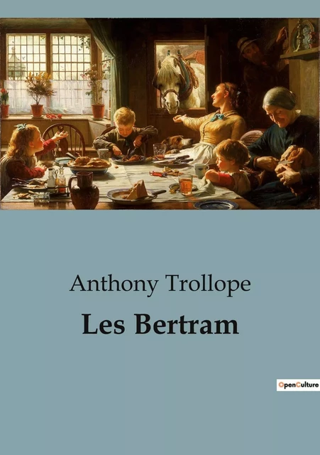 Les Bertram - Anthony Trollope - CULTUREA