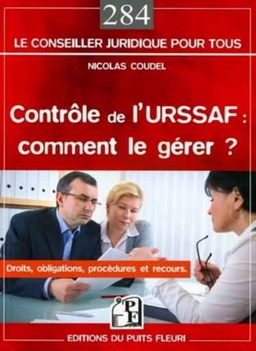 Contrôle de l'URSSAF : comment le gérer ? - Nicolas Coudel - PUITS FLEURI