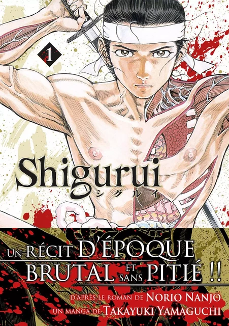 Shigurui - Tome 1 (nouvelle édition) - Yamaguchi Takayuki, Nanjô Norio - MEIAN