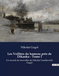 Les Veillées du hameau près de Dikanka - Tome I