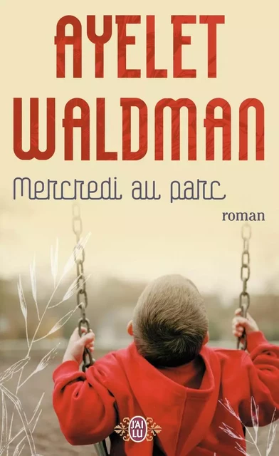 Mercredi au parc - Ayelet Waldman - J'AI LU