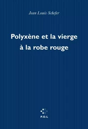 Polyxène et la vierge à la robe rouge