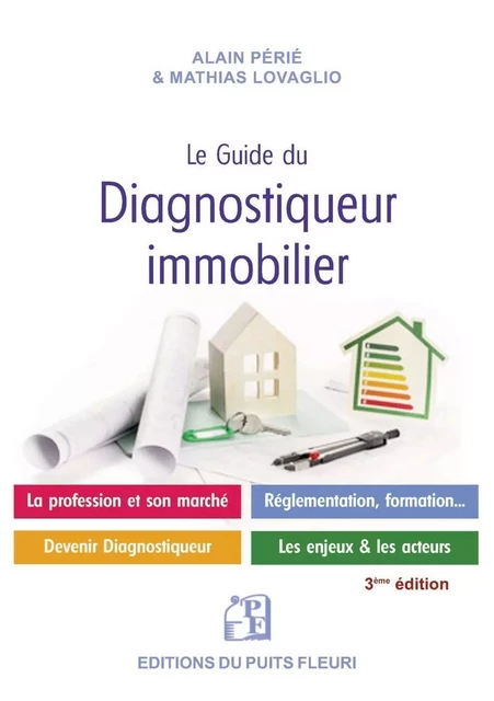 Le guide du diagnostiqueur immobilier - Alain Périé, Mathias Lovaglio - PUITS FLEURI