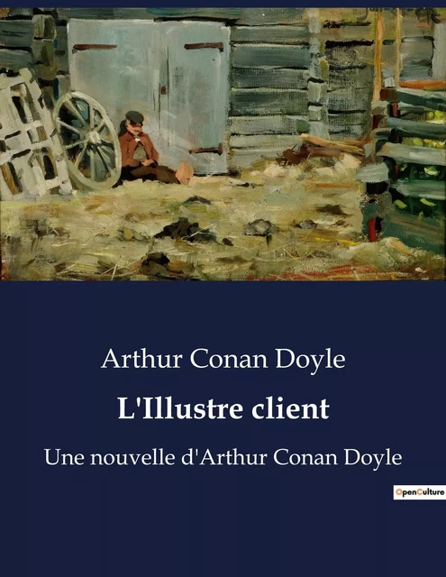 L'Illustre client - Arthur Conan Doyle - CULTUREA