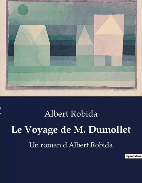 Le Voyage de M. Dumollet - Albert Robida - CULTUREA