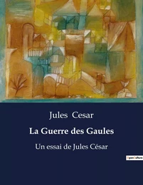 La Guerre des Gaules