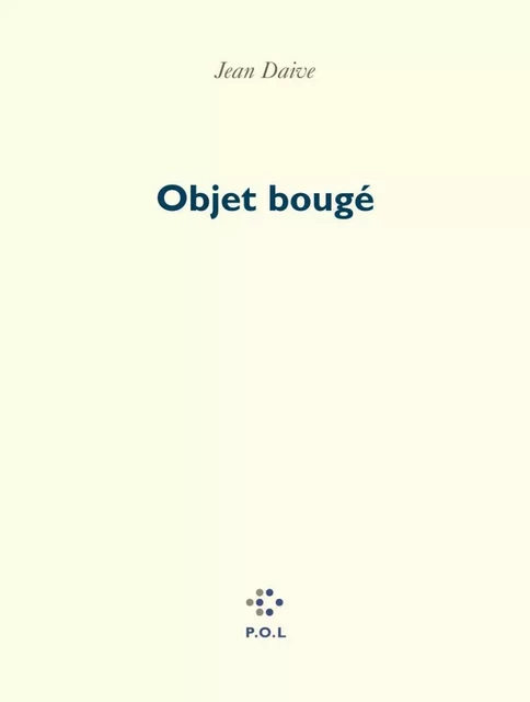 Objet bougé - Jean Daive - POL