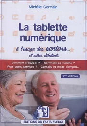 La tablette numérique à l'usage des seniors...