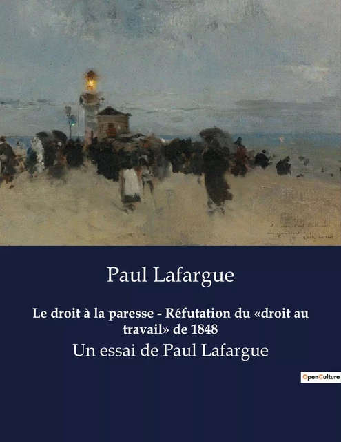 Le droit à la paresse - Réfutation du «droit au travail» de 1848 - Paul Lafargue - SHS EDITIONS