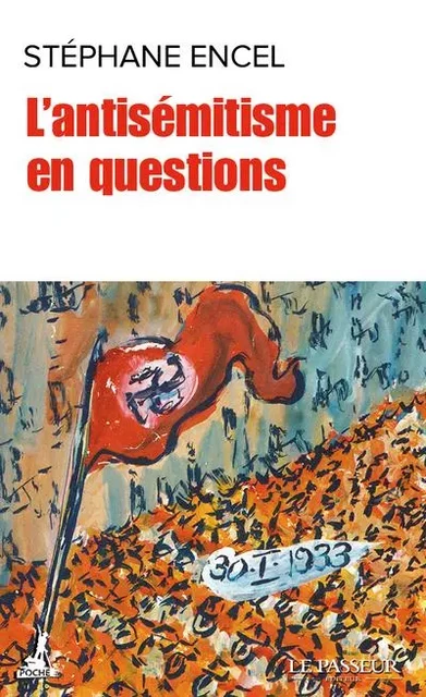 L'antisémitisme en cent questions - Stéphane Encel - Le Passeur