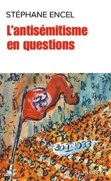 L'antisémitisme en cent questions