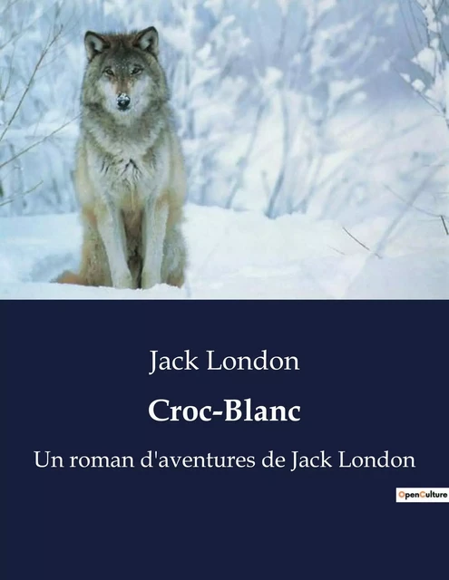 Croc-Blanc - Jack London - CULTUREA