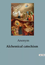 Alchemical catechism