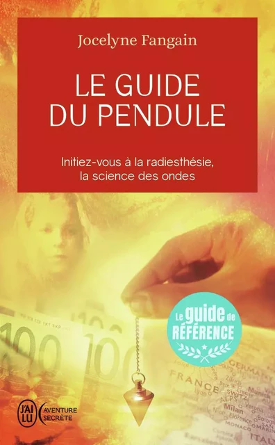 Le guide du pendule - Jocelyne Fangain - J'AI LU