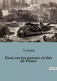 Essai sur les guerres civiles de France