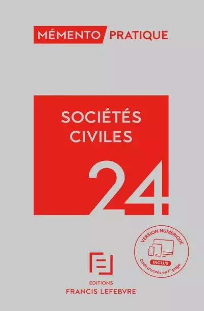 Mémento Sociétés civiles 2024 -  Redaction Francis Lefebvre - Groupe Lefebvre Dalloz