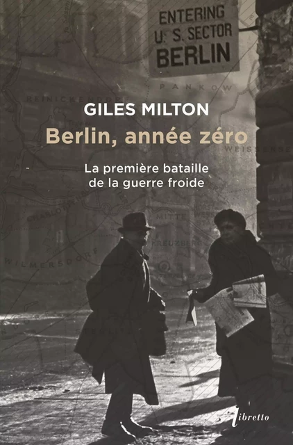 Berlin année zéro - Giles Milton - LIBRETTO