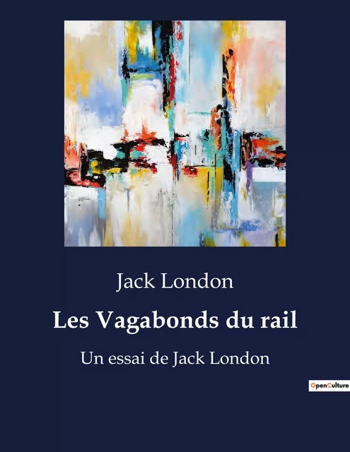 Les Vagabonds du rail - Jack London - CULTUREA