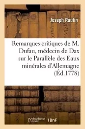 Réponses aux remarques critiques de M. Dufau, médecin de Dax