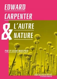 Edward Carpenter et l'autre nature