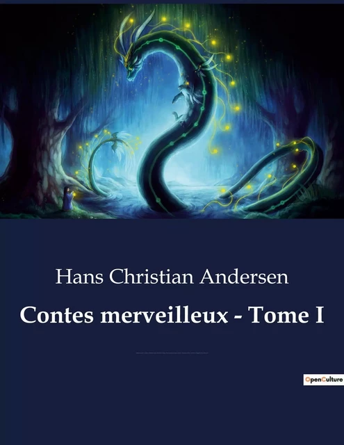 Contes merveilleux - Tome I - Hans Christian Andersen - CULTUREA