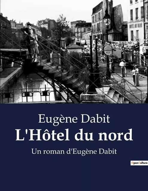 L'Hôtel du nord - Eugène Dabit - CULTUREA