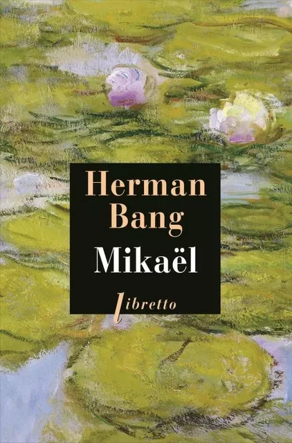 Mikaël - Herman Bang - LIBRETTO