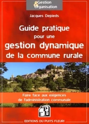 Guide pratique pour une gestion dynamique de la commune rurale