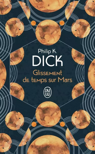 Glissement de temps sur Mars - Philip K. Dick - J'AI LU