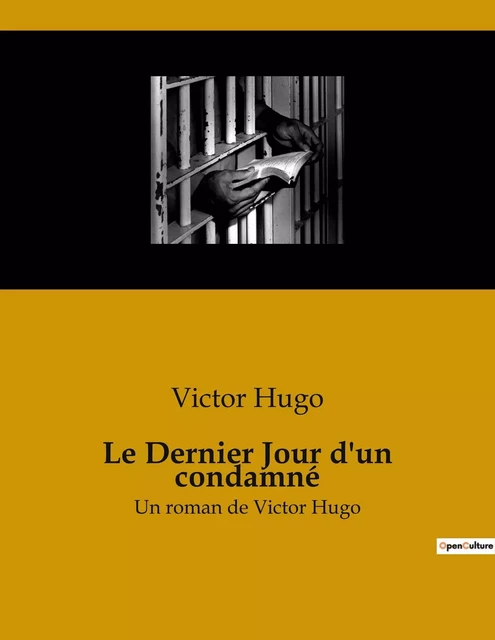 Le Dernier Jour d'un condamné - Victor Hugo - CULTUREA