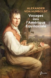 Voyages dans l'Amerique équinoxiale