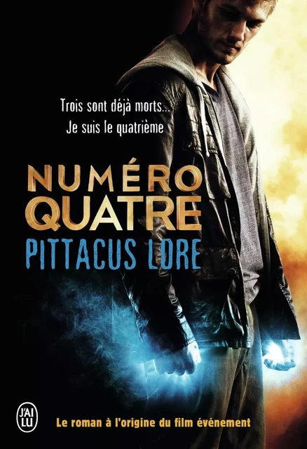 Numéro Quatre - Pittacus Lore - J'AI LU