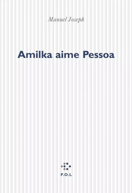 Amilka aime Pessoa - Manuel Joseph - POL