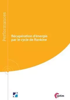 Récupération d'énergie par le cycle de Rankine - Marc Gomez - CETIM