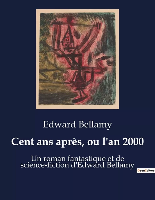 Cent ans après, ou l'an 2000 - Edward Bellamy - CULTUREA