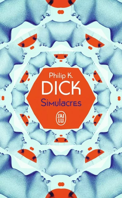 Simulacres - Philip K. Dick - J'AI LU