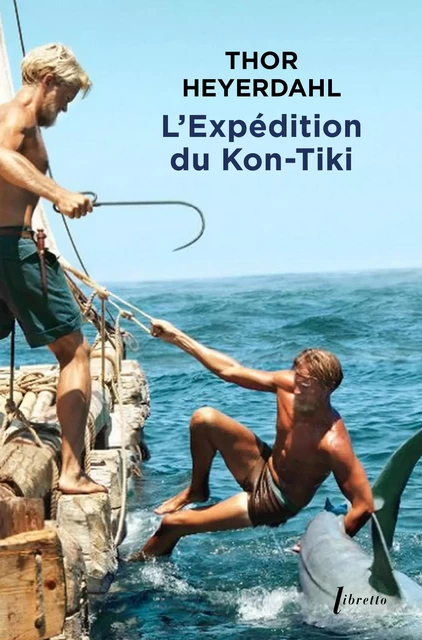 L'Expédition du Kon-Tiki - Thor Heyerdahl - LIBRETTO