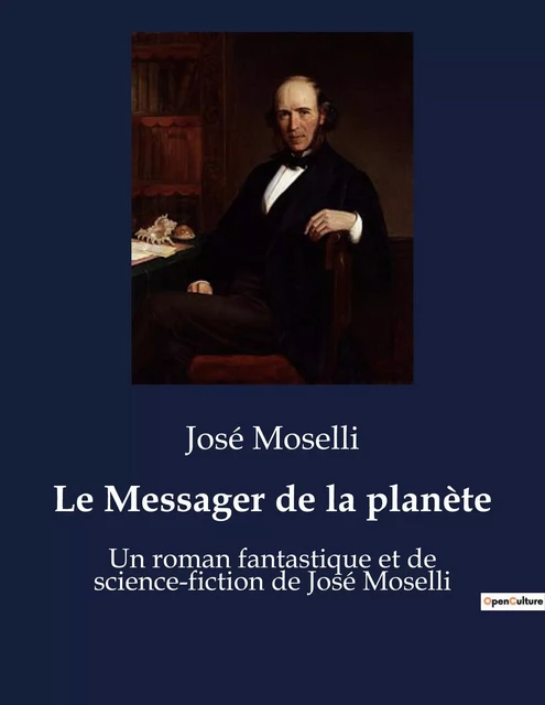 Le Messager de la planète - José Moselli - CULTUREA