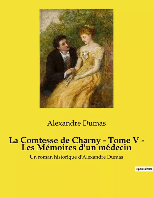 La Comtesse de Charny - Tome V - Les Mémoires d'un médecin - Alexandre Dumas - CULTUREA